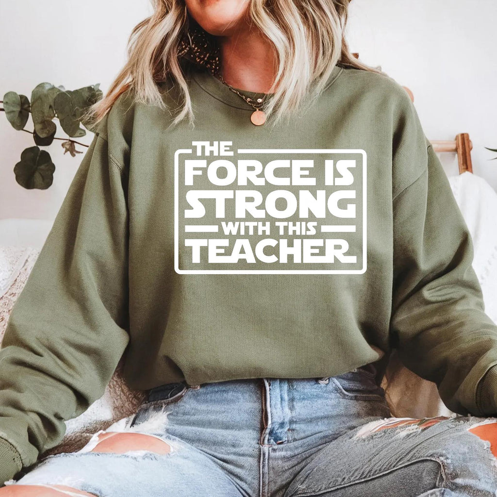 The Force Is Strong With This Teacher Sweatshirt, Funny Sci Fi Classroom Crewneck, Cool Nerd Educator Gift, Retro Aesthetic School Pullover